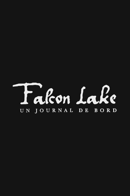 Постер фильма «Falcon Lake, un journal de bord»