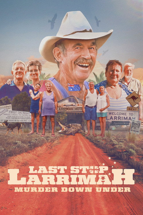 Постер фильма «Last Stop Larrimah: Murder Down Under»