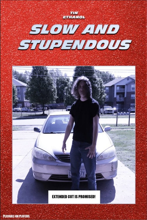 Постер фильма «Slow & Stupendous»