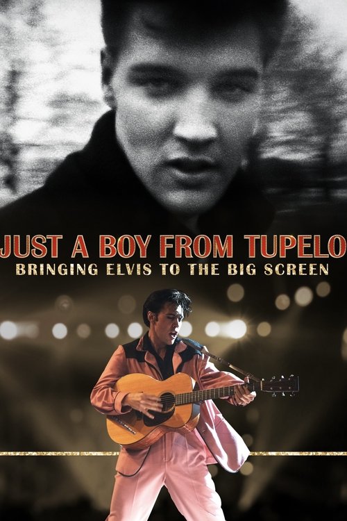 Постер фильма «Just a Boy From Tupelo: Bringing Elvis to the Big Screen»
