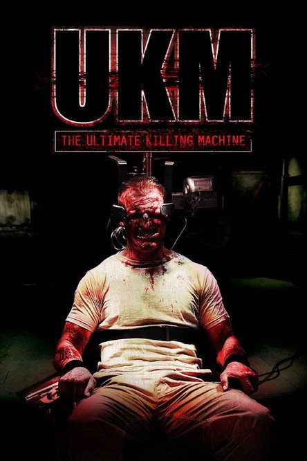 Постер фильма «UKM: The Ultimate Killing Machine»