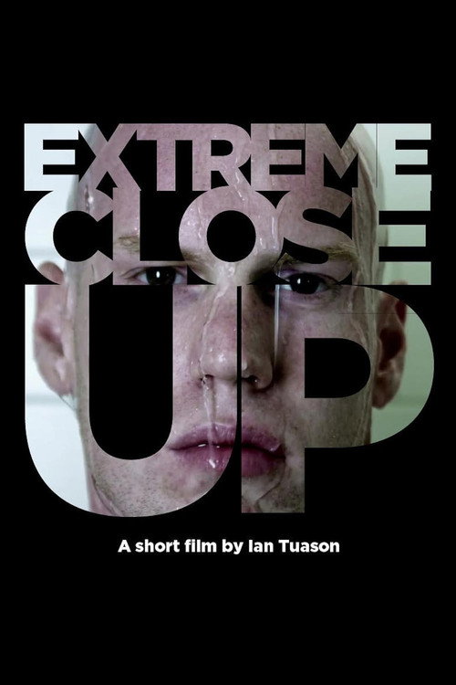 Постер фильма «Extreme Close Up»
