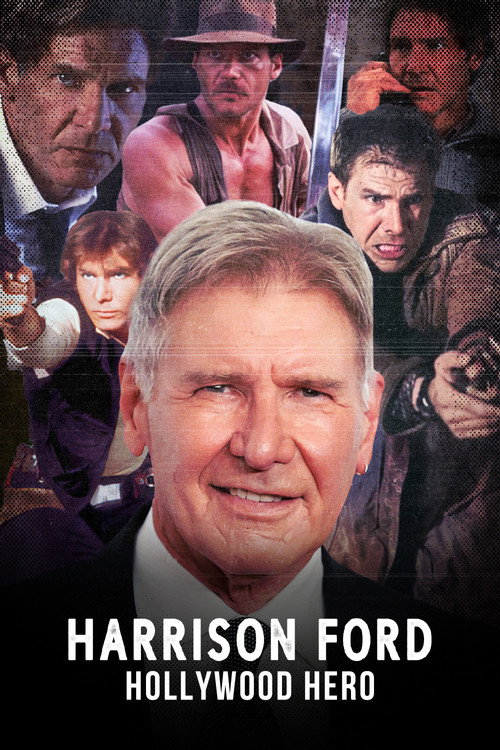 Постер фильма «Harrison Ford: Hollywood Hero»
