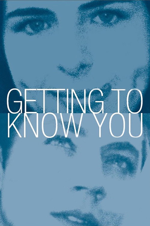Постер фильма «Getting to Know You»