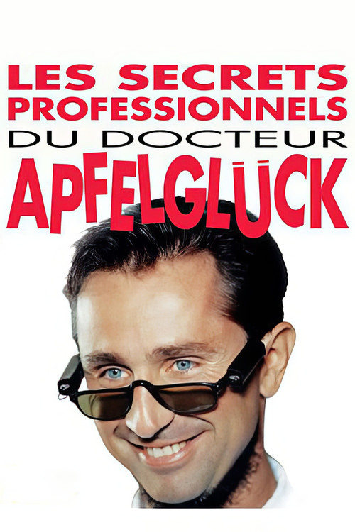 Постер фильма «Les Secrets professionnels du Docteur Apfelglück»