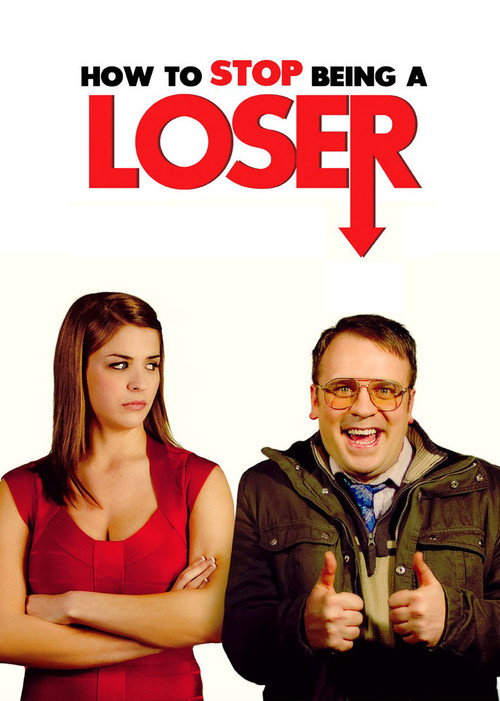 Постер фильма «How to Stop Being a Loser»