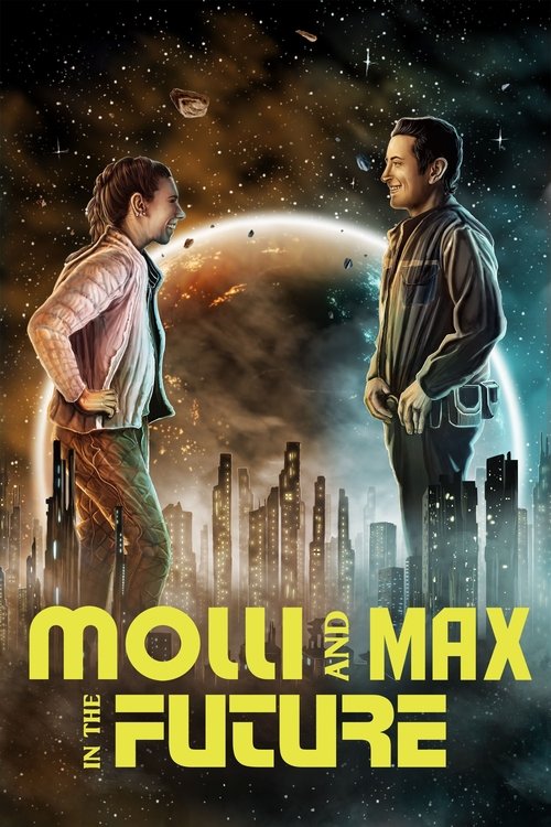 Постер фильма «Molli and Max in the Future»
