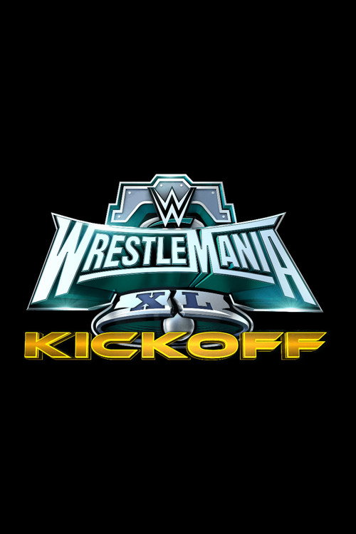 Постер фильма «WWE WrestleMania XL Kickoff»