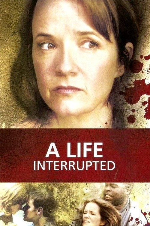 Постер фильма «A Life Interrupted»