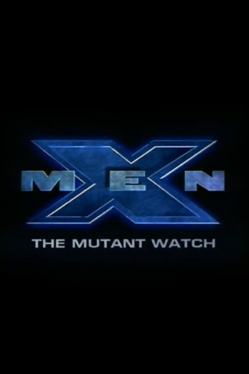Постер фильма «X-Men: The Mutant Watch»