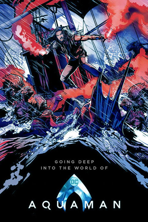 Постер фильма «Going Deep Into the World of 'Aquaman'»