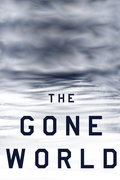 Постер фильма «The Gone World»