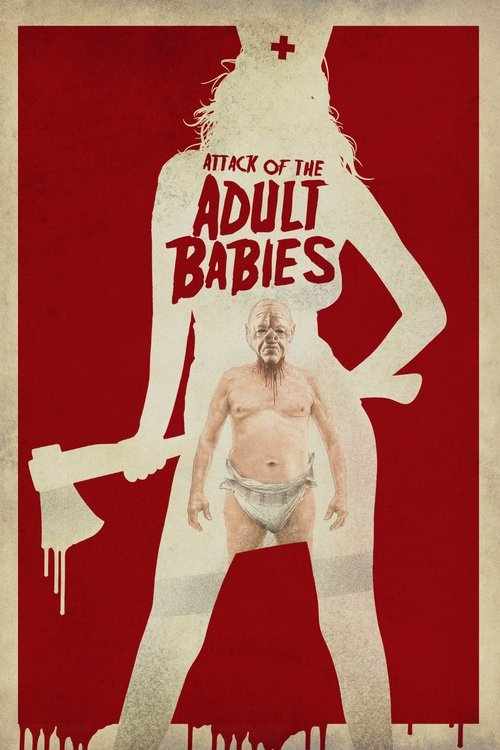 Постер фильма «Attack of the Adult Babies»