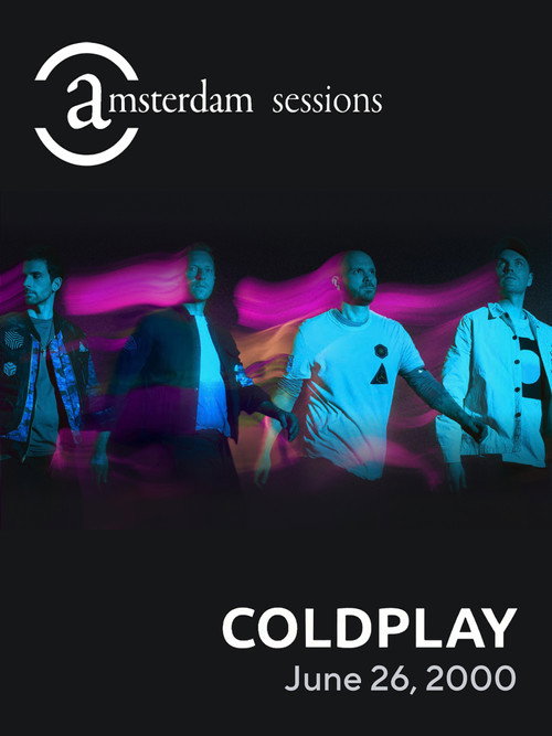 Постер фильма «Coldplay: Amsterdam Sessions 2000»