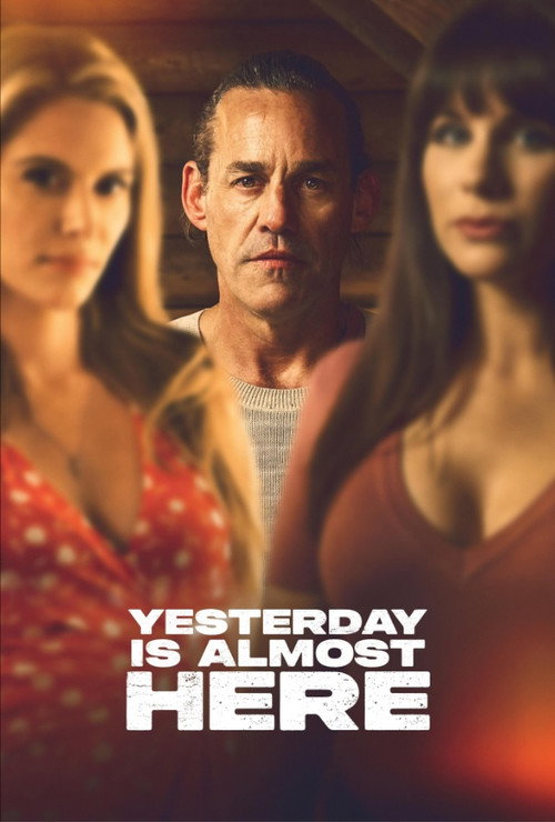 Постер фильма «Yesterday is Almost Here»