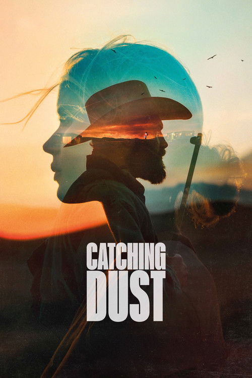 Постер фильма «Catching Dust»