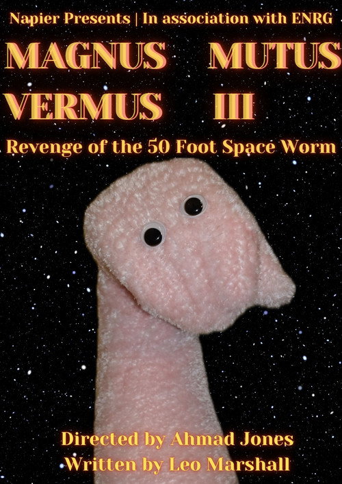 Постер фильма «MAGNUS MUTUS VERMUS III: Revenge of the 50 Foot Space Worm»