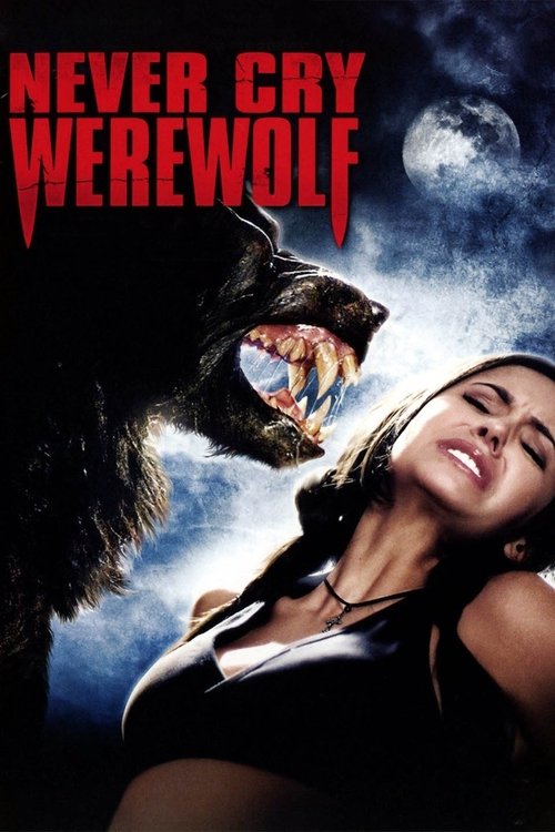 Постер фильма «Never Cry Werewolf»