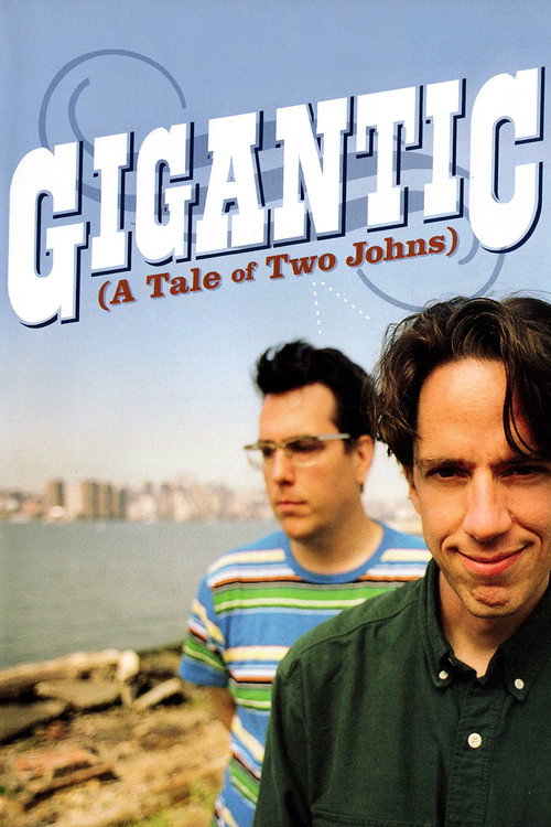Постер фильма «Gigantic (A Tale of Two Johns)»