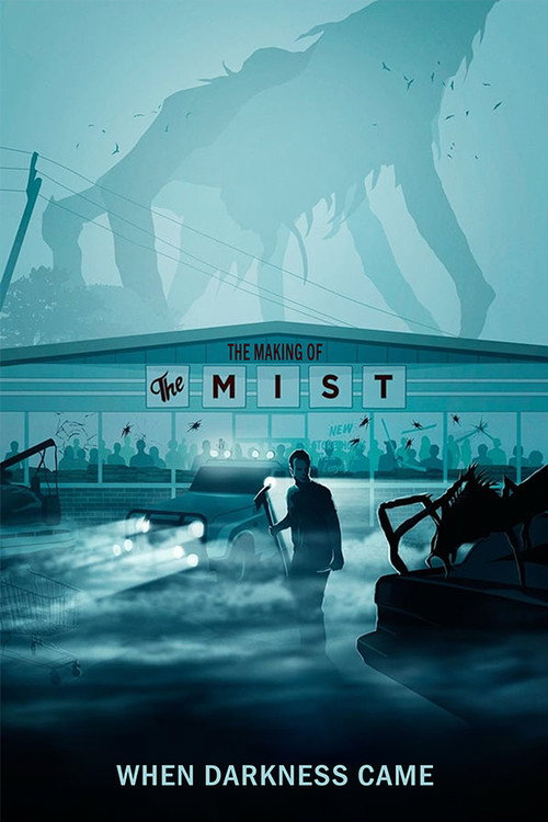 Постер фильма «When Darkness Came: The Making of 'The Mist'»