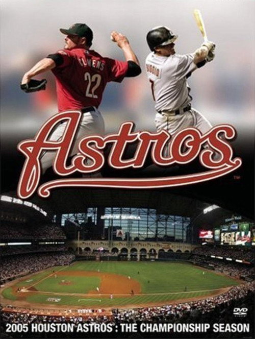 Постер фильма «2005 Houston Astros: The Championship Season»