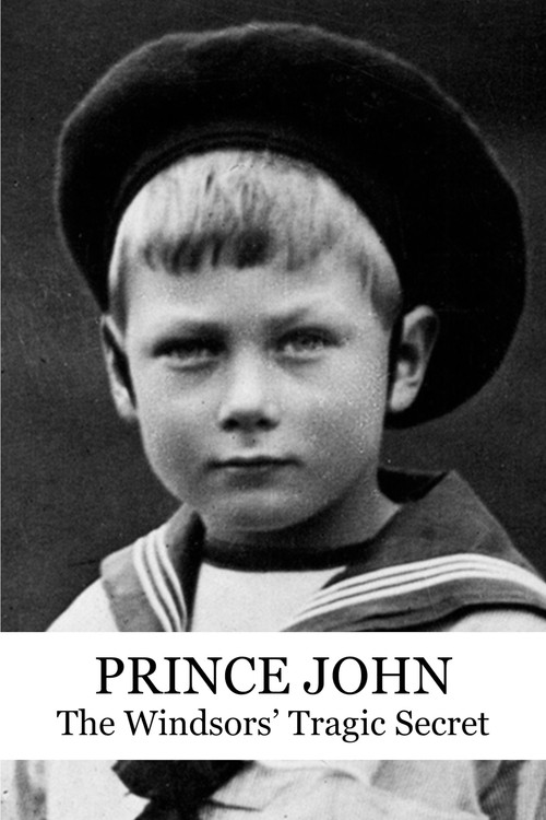 Постер фильма «Prince John:  The Windsors' Tragic Secret»