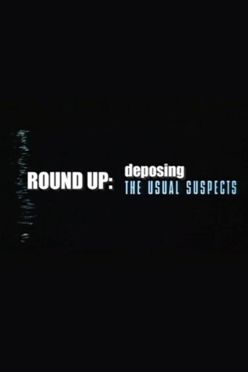 Постер фильма «Round Up: Deposing 'The Usual Suspects'»