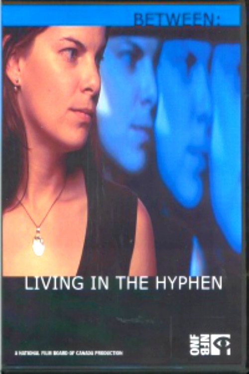 Постер фильма «Between: Living in the Hyphen»