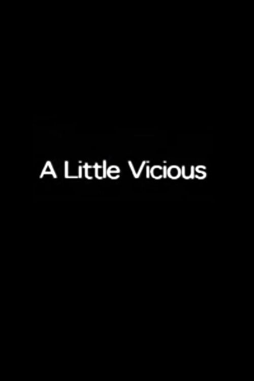 Постер фильма «A Little Vicious»