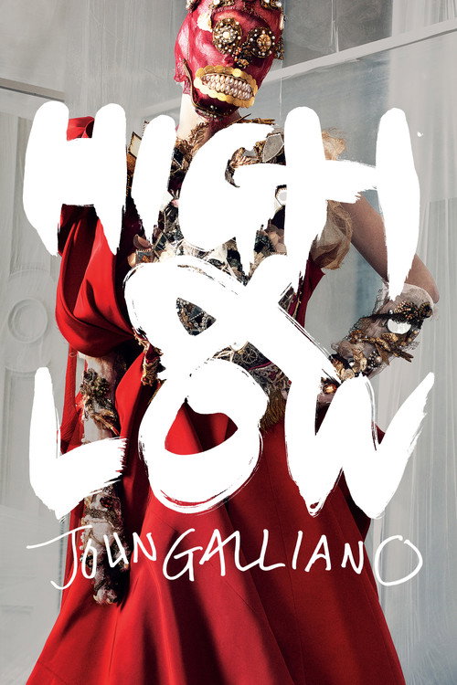 Постер фильма «High & Low – John Galliano»