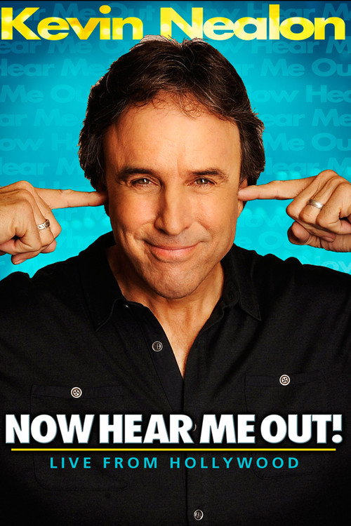 Постер фильма «Kevin Nealon: Now Hear Me Out!»