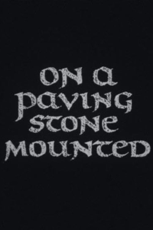 Постер фильма «On a Paving Stone Mounted»