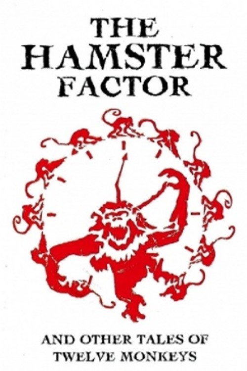 Постер фильма «The Hamster Factor and Other Tales of 'Twelve Monkeys'»