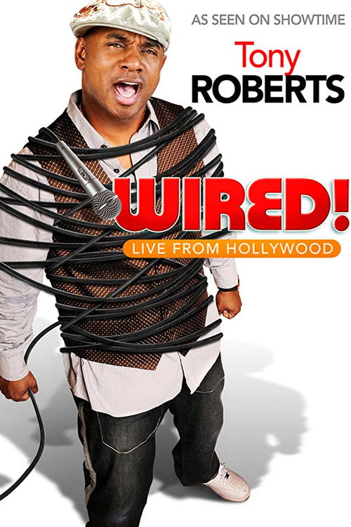 Постер фильма «Tony Roberts: Wired!»