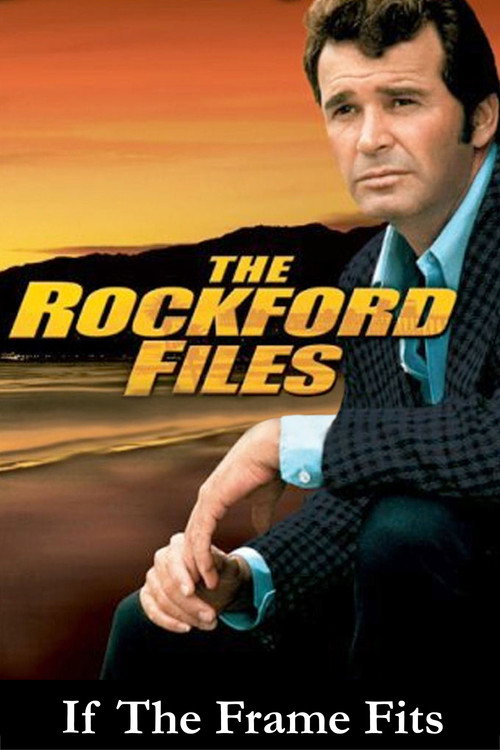 Постер фильма «The Rockford Files: If the Frame Fits...»