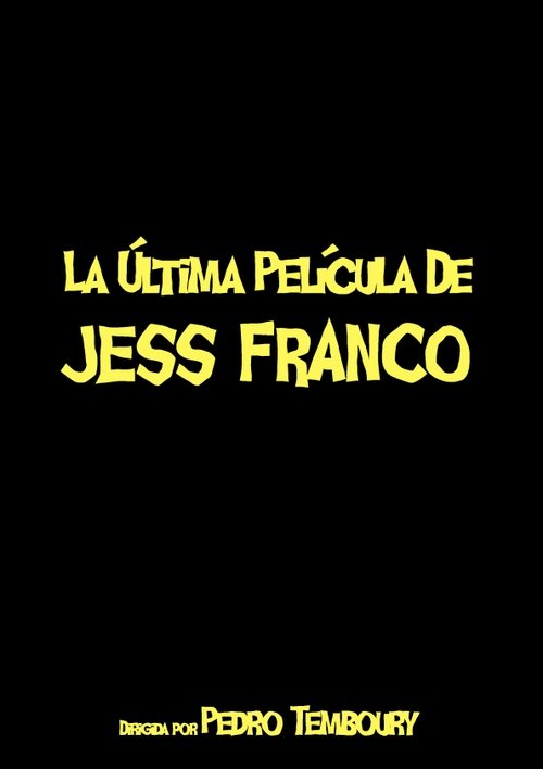 Постер фильма «La última película de Jess Franco»