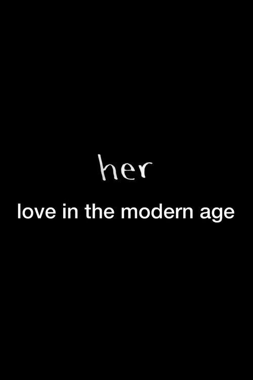 Постер фильма «Her: Love in the Modern Age»