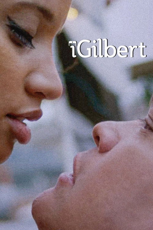 Постер фильма «iGilbert»