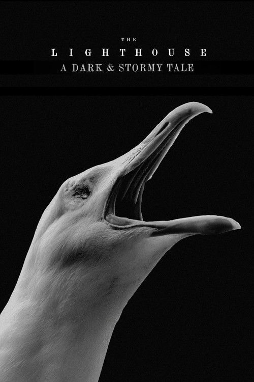 Постер фильма «The Lighthouse: A Dark & Stormy Tale»