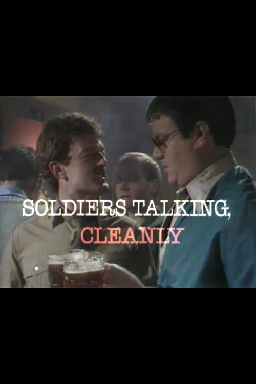 Постер фильма «Soldiers Talking, Cleanly»