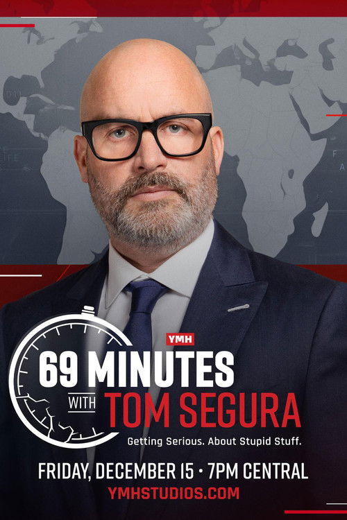 Постер фильма «69 Minutes with Tom Segura»