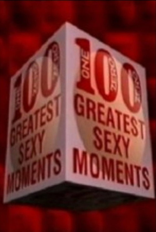 Постер фильма «100 Greatest Sexy Moments»