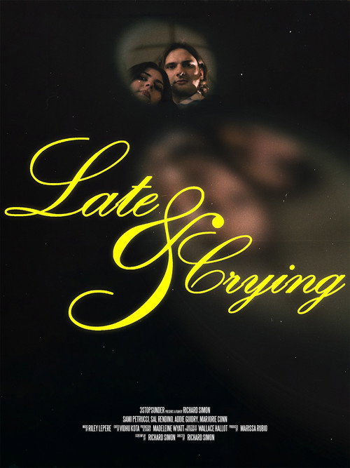 Постер фильма «Late and Crying»
